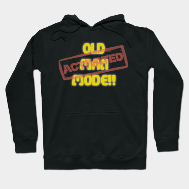 Old Man Mode Activated Hoodie by Bacon Ice Cream Productions